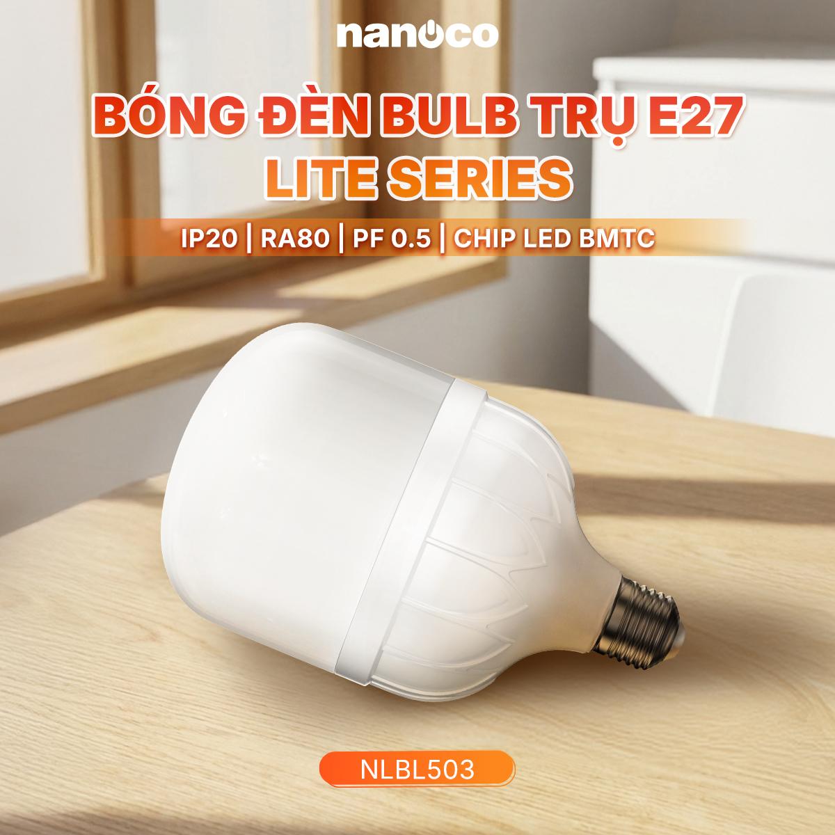 Bóng đèn Bulb trụ E27 - Lite Series Nanoco